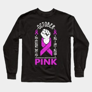 in october we wear pink breast cancer awareness day on october 2021 for women with or who support the pink ribbon Long Sleeve T-Shirt